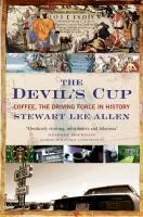 The Devil's Cup: Coffee, the Driving Force in History