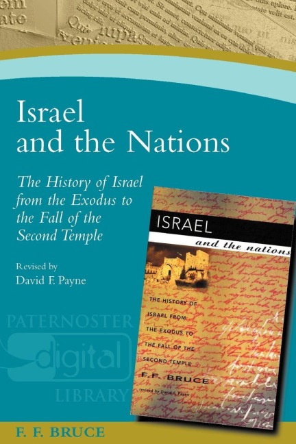 Israel and the Nations: The History of Israel from the Exodus to the Fall of the Second Temple