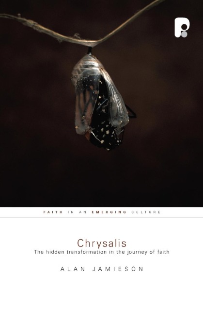 Chrysalis: The Hidden Transformation in the Journey of Faith
