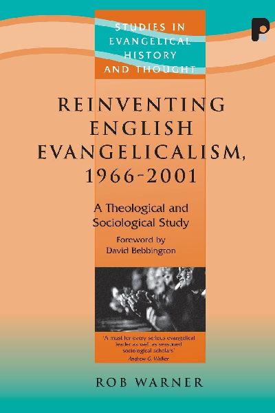Reinventing English Evangelism, 1966-2001: A Theological and Sociological Study