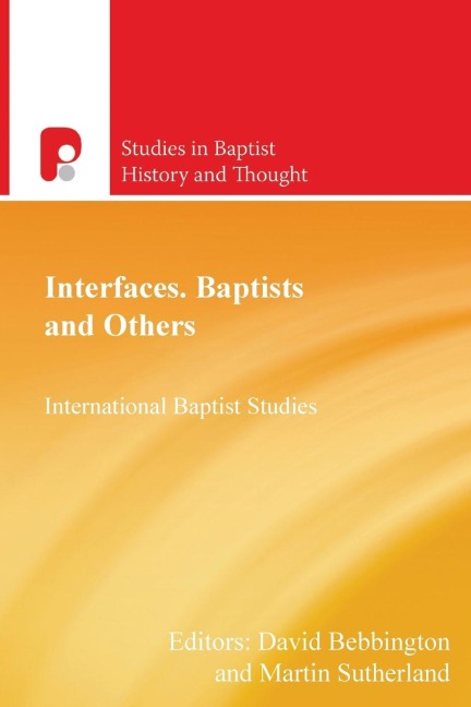 Interfaces, Baptists and Others: International Baptist Studies