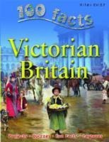 100 Facts - Victorian Britain