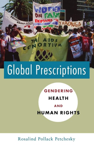 Global Prescriptions: Gendering Health and Human Rights