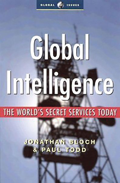 Global Intelligence: The Worlds Secret Services Today