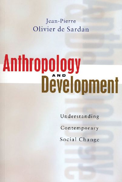 Anthropology and Development: Understanding Comtemporary Social Change