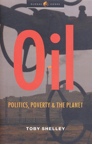 Oil Politics, Poverty and the Planet