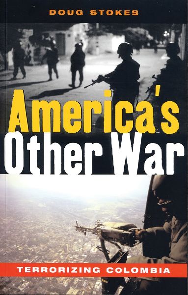 Americas Other War: Terrorizing Colombia