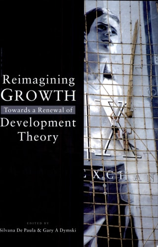 Reimagining Growth Towards a Renewal of Development Theory
