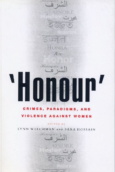Honour: Crimes, Paradigms, and Violence Against Women