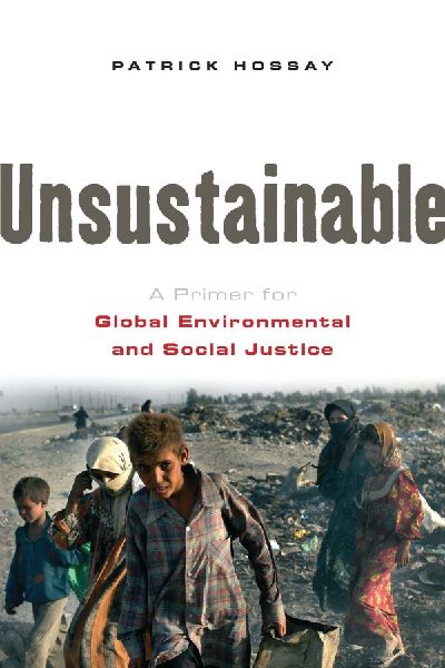 Unsustainable: A Primer for Global Environmental and Social Justice
