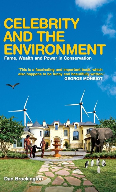Celebrity and the Environment: Fame, Wealth and Power in Conservation