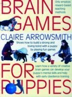 Brain Games for Puppies: Shows How to Build a Stong and Loving Bond with a Puppy by Playing Fun Games