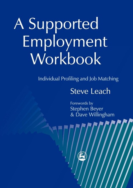 A Supported Employment Workbook: Using Individual Profiling and Job Matching