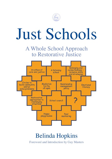 Just Schools: A Whole School Approach to Restorative Justice