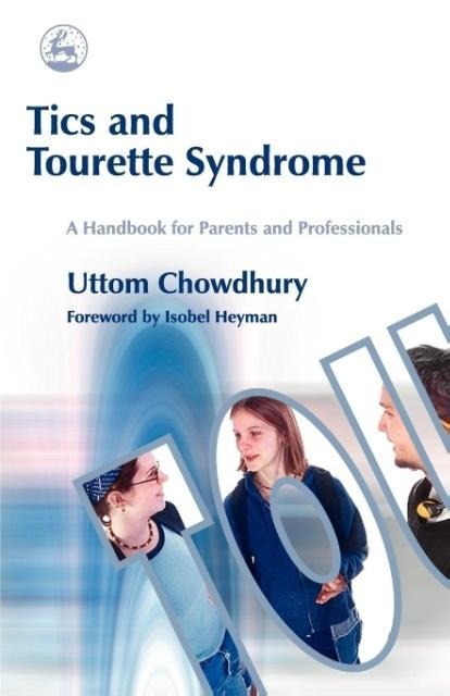 Tics and Tourette Syndrome: A Handbook for Parents and Professionals