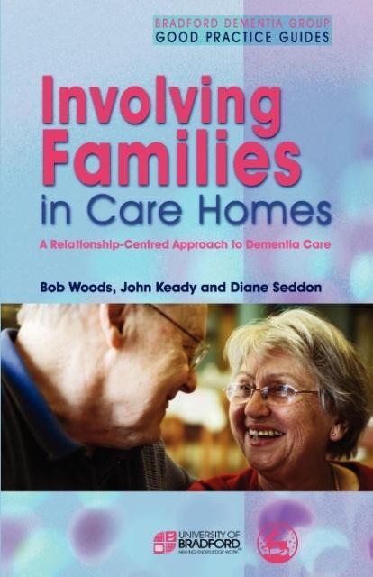 Involving Families in Care Homes: A Relationship-Centred Approach to Dementia Care