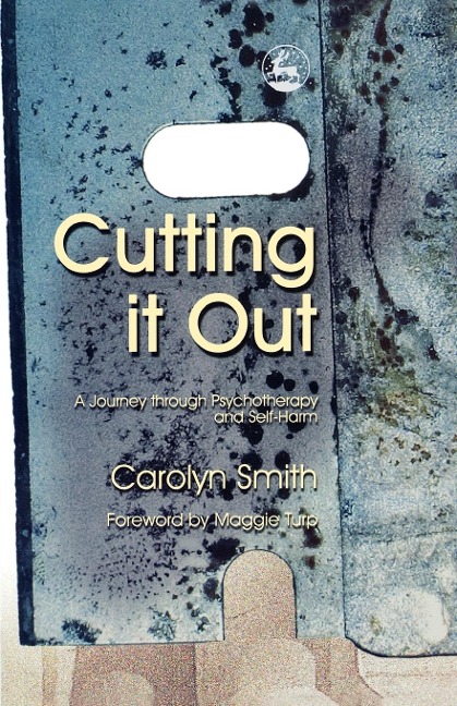 Cutting It Out: A Journey Through Psychotherapy and Self-Harm