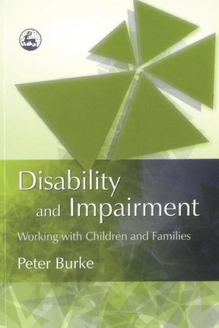 Disability and Impairment: Working with Children and Families