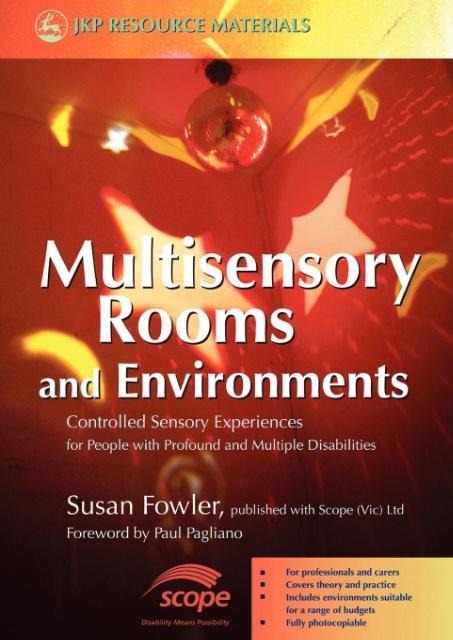Multisensory Rooms and Environments: Controlled Sensory Experiences for People with Profound and Multiple Disabilities