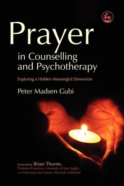 Prayer in Counseling and Psychotherapy: Exploring a Hidden Meaningful Dimension