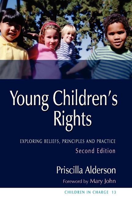 Young Childrens Rights: Exploring Beliefs, Principles and Practice