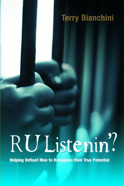 R U Listenin'?: Helping Defiant Men to Recognize Their True Potential