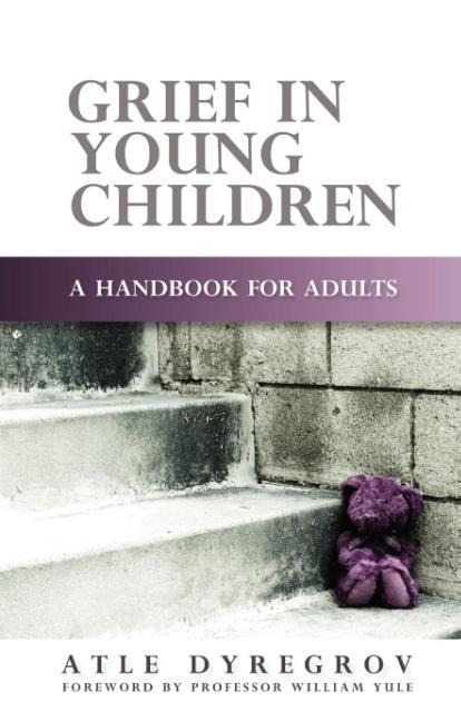 Grief in Young Children: A Handbook for Adults
