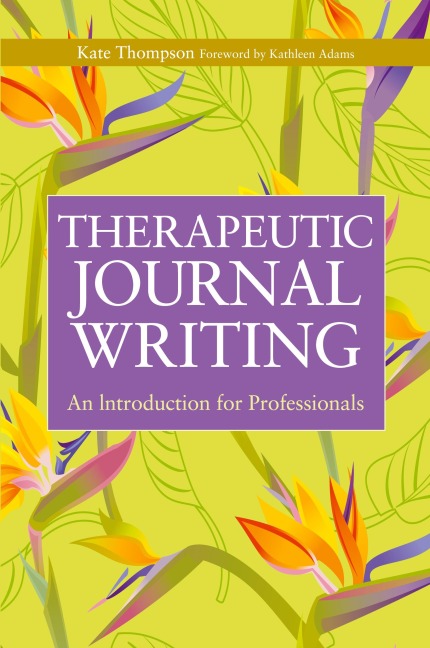 Therapeutic Journal Writing: An Introduction for Professionals