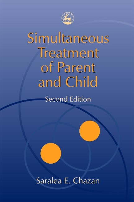 Simultaneous Treatment of Parent and Child: Second Edition