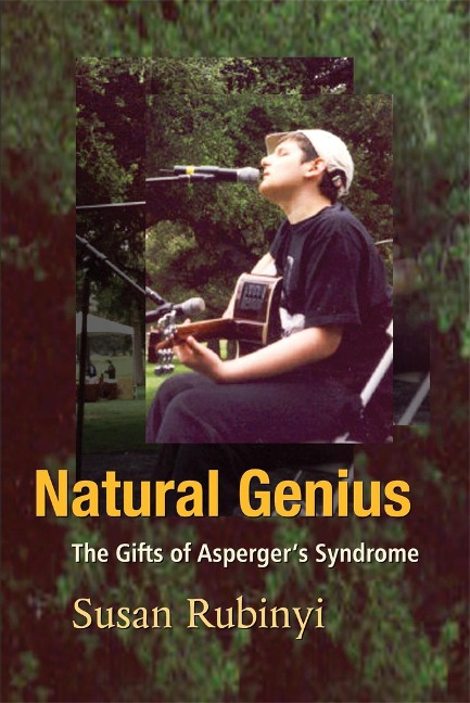 Natural Genius: The Gifts of Aspergers Syndrome