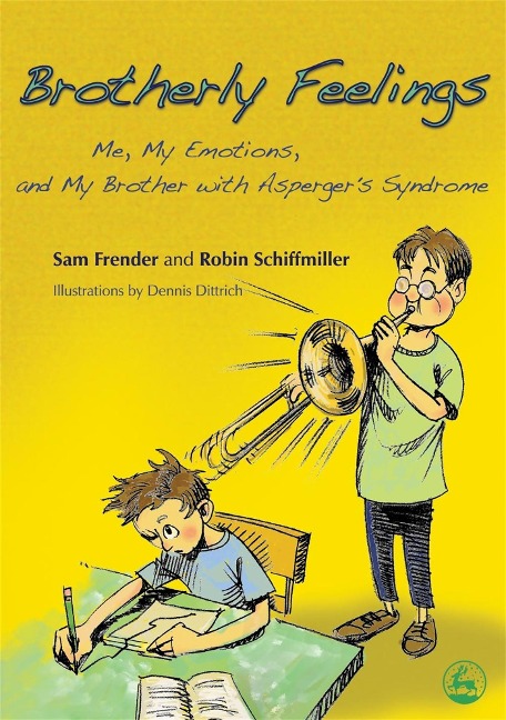 Brotherly Feelings: Me, My Emotions, and My Brother with Aspergers Syndrome