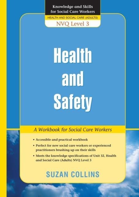 Health and Safety: A Workbook for Social Care Workers: Nvq Level 3