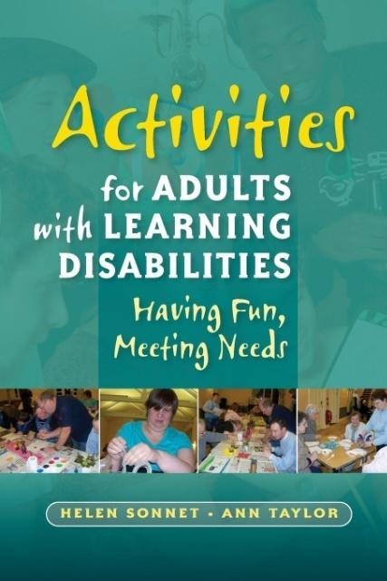 Activities for Adults with Learning Disabilities: Having Fun, Meeting Needs
