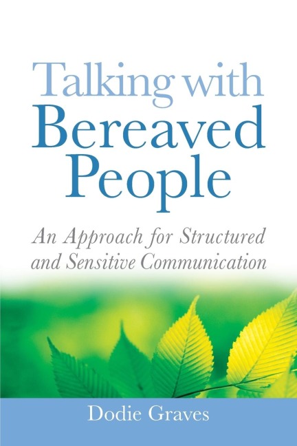 Talking with Bereaved People: An Approach for Structured and Sensitive Communication