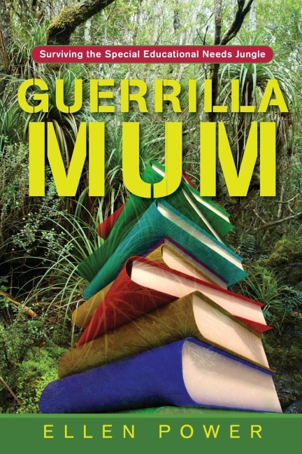 Guerrilla Mum: Surviving the Special Educational Needs Jungle