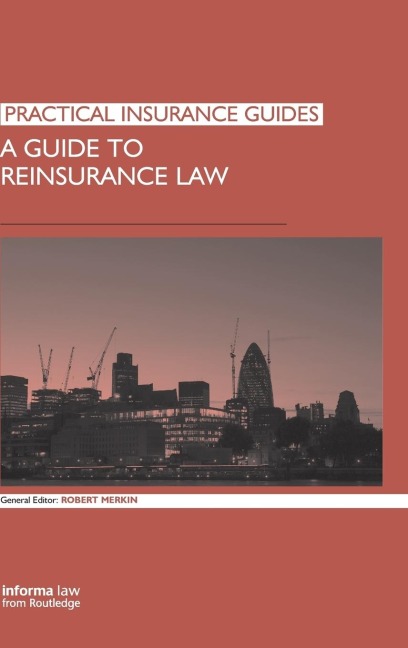 A Guide to Reinsurance Law