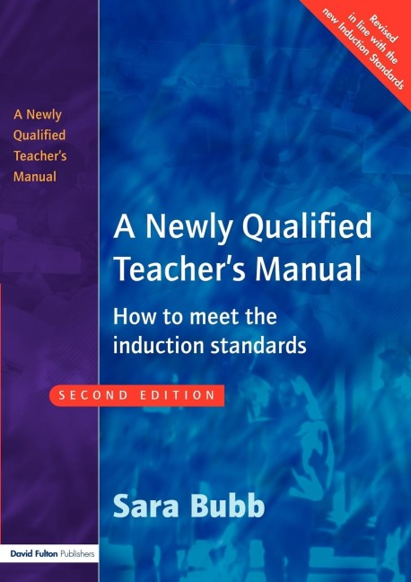 A Newly Qualified Teachers Manual: How to Meet the Induction Standards