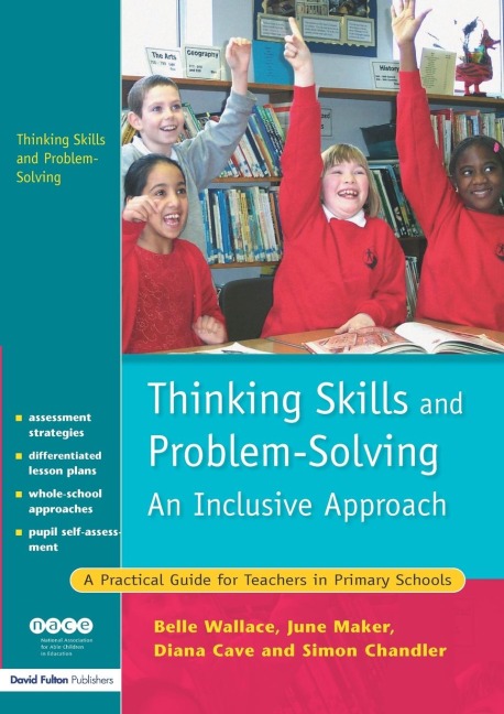 Thinking Skills and Problem-Solving - An Inclusive Approach: A Practical Guide for Teachers in Primary Schools