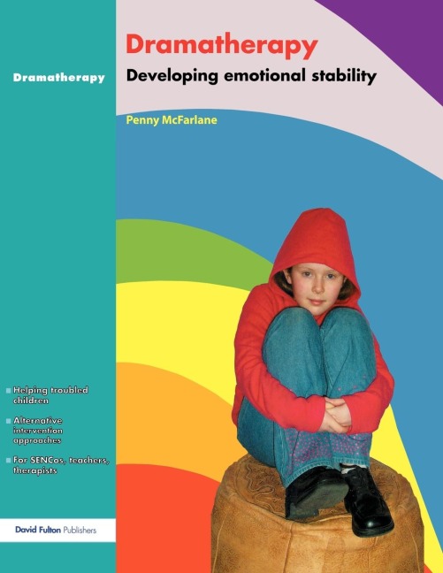 Dramatherapy: Raising Childrens Self-Esteem and Developing Emotional Stability