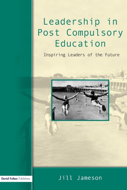 Leadership in Post-Compulsory Education: Inspiring Leaders of the Future