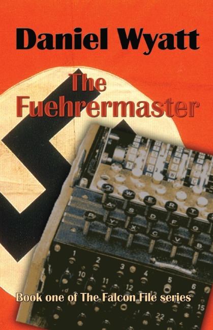 The Fuehrermaster: Book one of the Falcon File series
