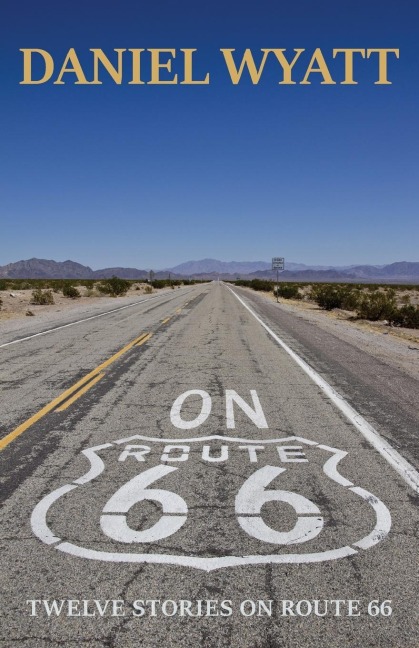 On Route 66: Twelve stories on Route 66