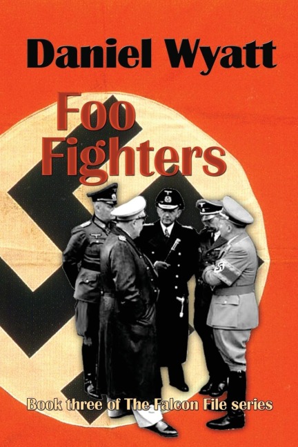 Foo Fighters: Book three of the Falcon File series