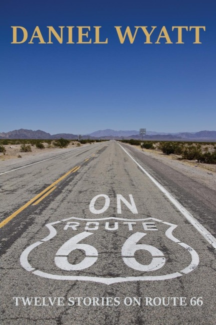 On Route 66: Twelve stories on Route 66