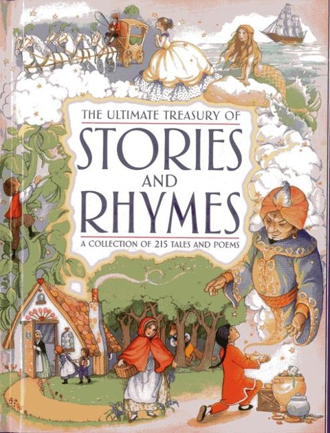 The Ultimate Treasury of Stories and Rhymes: A Collection of 215 Tales and Poems
