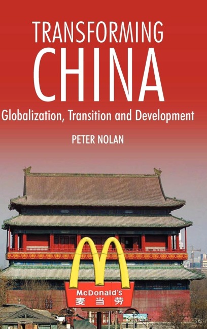 Transforming China: Globalization, Transition and Development