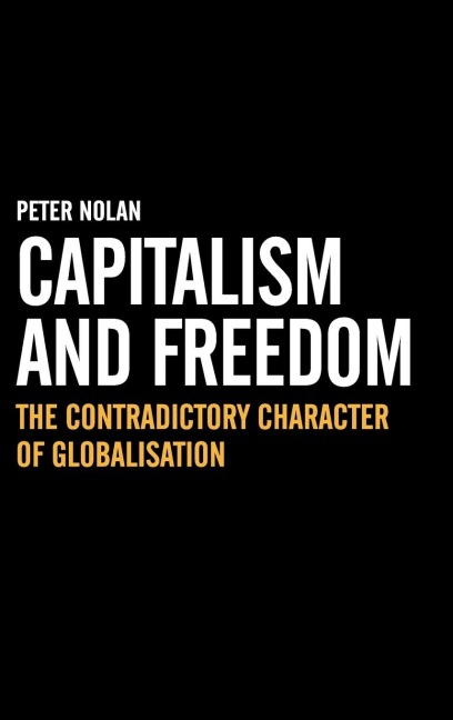 Capitalism and Freedom: The Contradictory Character of Globalisation