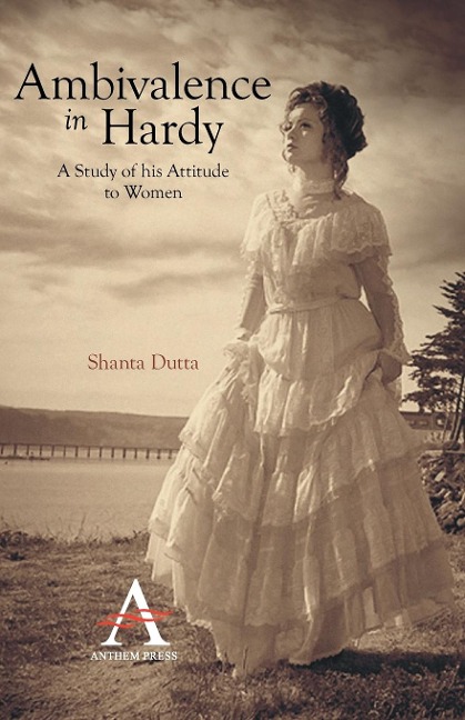 Ambivalence in Hardy: A Study of his Attitude to Women
