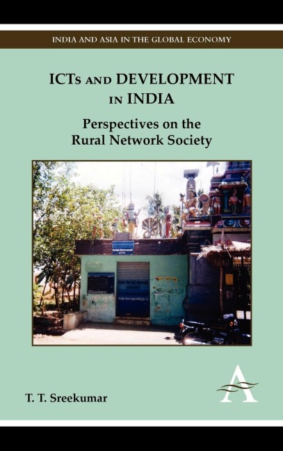 ICTs and Development in India: Perspectives on the Rural Network Society