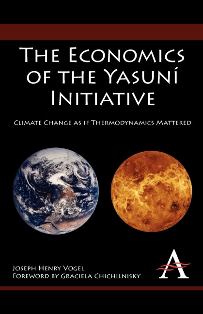 The Economics of the Yasuní Initiative: Climate Change as if Thermodynamics Mattered